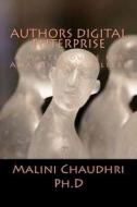 Authors Digital Enterprise: A Master Guide for Amazon Book Sellers di Malini Chaudhri Ph. D. edito da Createspace Independent Publishing Platform