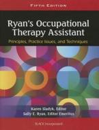Ryan's Occupational Therapy Assistant di Karen Sladyk edito da SLACK Incorporated
