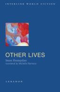 Other Lives di Iman Humaydan edito da Interlink Publishing Group, Inc