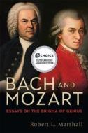 Bach and Mozart di Robert L. Marshall edito da Boydell & Brewer Ltd.