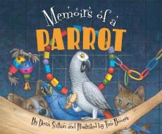 Memoirs of a Parrot di Devin Scillian edito da SLEEPING BEAR PR
