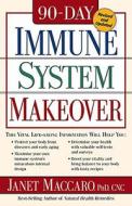 90 Day Immune System Revised: This Vital Life-Saving Information Will Help You: - Protect Your Body from Diseases and Ea di Janet Maccaro edito da CREATION HOUSE