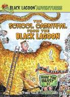 The School Carnival from the Black Lagoon di Mike Thaler edito da LEVELED READERS