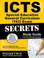 ICTS Special Education General Curriculum (163) Exam Secrets, Study Guide: ICTS Test Review for the Illinois Certification Testing System edito da Mometrix Media LLC