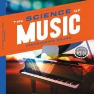 Science of Music: Discovering Sound di Karen Latchana Kenney edito da ABDO PUB CO