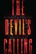The Devil's Calling di Michael Kelley edito da GREENLEAF BOOK GROUP PR