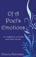Of A Poet\'s Emotions di Valarie Morrison edito da America Star Books
