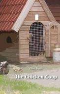 The Chicken Coop di Hans Jacobs edito da America Star Books