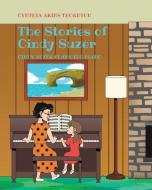 The Stories of Cindy Suzer di Cynthia Akins Thornton edito da Covenant Books