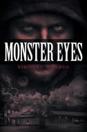 Monster Eyes di Kimothy Monroe edito da Page Publishing Inc