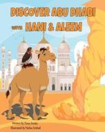 Discover Abu Dhabi With Hani & Aleem! di Dana Arrata edito da Lulu Press