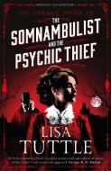 The Somnambulist and the Psychic Thief di Lisa Tuttle edito da Quercus Publishing