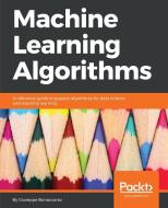 Machine Learning Algorithms di Giuseppe Bonaccorso edito da Packt Publishing