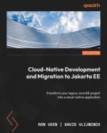 Cloud-Native Development and Migration to Jakarta EE di Ron Veen, David Vlijmincx edito da Packt Publishing