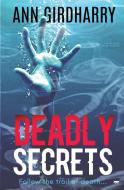 Deadly Secrets di Ann Girdharry edito da Bloodhound Books