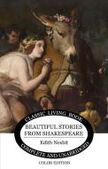 Beautiful Stories from Shakespeare di Edith Nesbit edito da Living Book Press