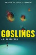 Goslings di J. D. Beresford edito da HILOBOOKS