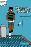 The Cruising Diaries: Expanded Edition di Brontez Purnell edito da SILVER SPROCKET