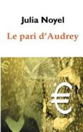 Le Pari D'audrey di Julia Noyel edito da Books On Demand