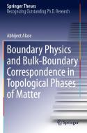 Boundary Physics and Bulk-Boundary Correspondence in Topological Phases of Matter di Abhijeet Alase edito da Springer International Publishing
