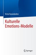 Kulturelle Emotions-Modelle di Victor Karandashev edito da Springer-Verlag GmbH