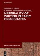 Materiality of Writing in Early Mesopotamia edito da Gruyter, de Open