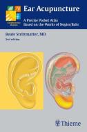 Ear Acupuncture di Beate Strittmatter edito da Thieme Georg Verlag