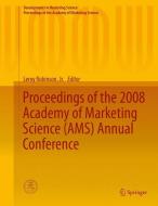 Proceedings of the 2008 Academy of Marketing Science (AMS) Annual Conference edito da Springer International Publishing