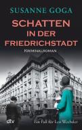 Schatten in der Friedrichstadt di Susanne Goga edito da dtv Verlagsgesellschaft