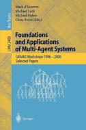 Foundations and Applications of Multi-Agent Systems di M. D'Inverno, M. Luck, M. Fisher edito da Springer Berlin Heidelberg