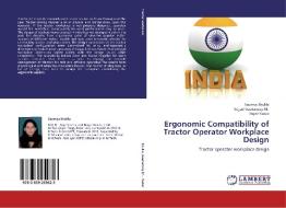 Ergonomic Compatibility of Tractor Operator Workplace Design di Saumya Shukla, Vegad Gautamray M., Rajvir Yadav edito da LAP Lambert Academic Publishing