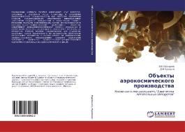 Ob"ekty aerokosmicheskogo proizvodstva di V. V. Kuritsyna, D. N. Kuritsyn edito da LAP Lambert Academic Publishing