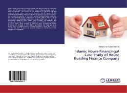 Islamic House Financing:A Case Study of House Building Finance Company di Muhammad Asghar Shahzad edito da LAP Lambert Academic Publishing