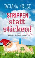 Strippen statt sticken! di Tatjana Kruse edito da Haymon Verlag