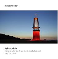 Spätschicht di René Schneider edito da Books on Demand