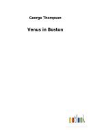 Venus in Boston di George Thompson edito da Outlook Verlag
