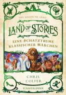 Land of Stories: Das magische Land - Eine Schatztruhe klassischer Märchen di Chris Colfer edito da FISCHER Sauerländer
