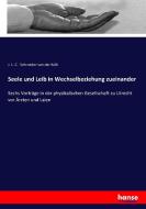Seele und Leib in Wechselbeziehung zueinander di J. L. C. Schroeder Van Der Kolk edito da hansebooks