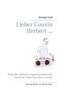 Lieber Cousin Herbert ... di Daniela Kickl edito da Books on Demand
