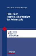 Fördern im Mathematikunterricht der Primarstufe di Petra Scherer, Elisabeth Moser Opitz edito da Spektrum-Akademischer Vlg