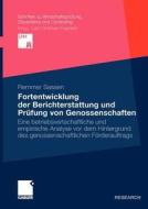 Fortentwicklung der Berichterstattung und Prüfung von Genossenschaften di Remmer Sassen edito da Gabler, Betriebswirt.-Vlg