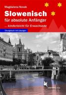 Slowenisch für absolute Anfänger ... di Magdalena Novak edito da Schmetterling Verlag GmbH