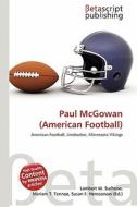 Paul McGowan (American Football) edito da Betascript Publishing