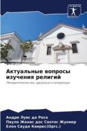 Aktual'nye woprosy izucheniq religij di Andre Luis da Rosa, Paulo Zhonas dos Santos Zhunior, Elon Saude Kaires(Orgs. edito da Sciencia Scripts