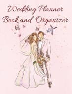 Wedding Planner Book and Organizer: Wedding Planner & Organizer: Budget, Timeline, Checklists, Guest List and To Do Lists To Plan Your Fantasy Wedding di D. R. Candlestick Blackdall edito da DISTRIBOOKS INTL INC