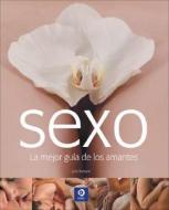 Guia Completa del Sexo: Todo Lo Que Necesitas Saber Sobre Sexo y Sensualidad di Judy Bastyra edito da Edimat Libros