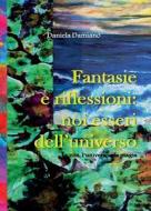 Fantasie e riflessioni di Daniela Damiano edito da Youcanprint Self-Publishing