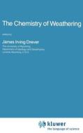 The Chemistry of Weathering edito da Springer Netherlands