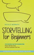 Storytelling for Beginners di Nicole Menrath edito da Nicole Menrath