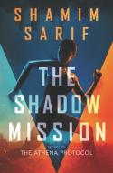 The Shadow Mission di Shamim Sarif edito da HARPERCOLLINS